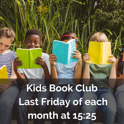 Kids Book Club meets on the Last Friday of each month at 15:25