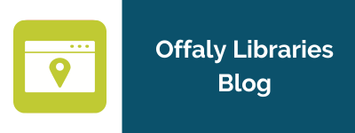 Follow the Offaly Libraries Blog